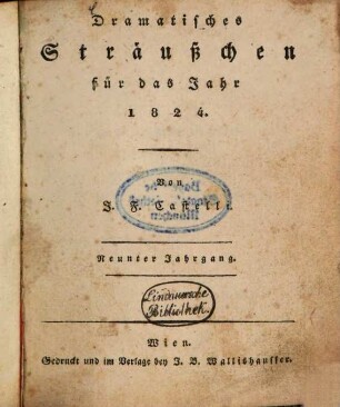 Dramatisches Sträußchen : für das Jahr ... 9. 1824