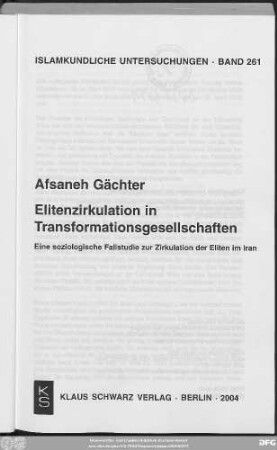 Elitenzirkulation in Transformationsgesellschaften : eine soziologische Fallstudie zur Zirkulation der Eliten im Iran