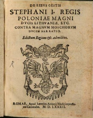 De rebus gestis Stephani I regis Poloniae ... narratio