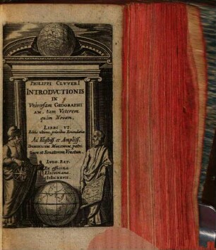 Philippi Clvveri[i] Introdvctionis In Vniversam Geographiam, tam Veterem quàm Novam, Libri VI