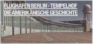 Einladungskarte zur Ausstellungseröffnung "Flughafen Berlin - Tempelhof. Die amerikanische Geschichte" am 8. Juli 2014 im AlliiertenMuseum Berlin