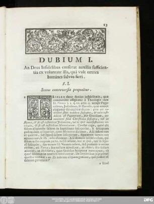Dubium I. An Deus Infidelibus conferat auxilia sufficientia ex voluntate illa, quâ vult omnes homines salvos fieri.
