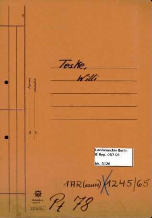 Personenheft Willi Teske (*07.08.1902), Kriminalsekretär