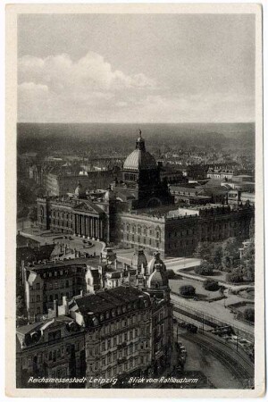 Reichsmessestadt Leipzig : Blick vom Rathausturm