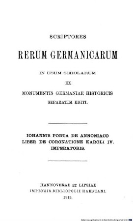 Iohannis Porta de Annoniaco Liber de coronatione Karoli IV. Imperatoris