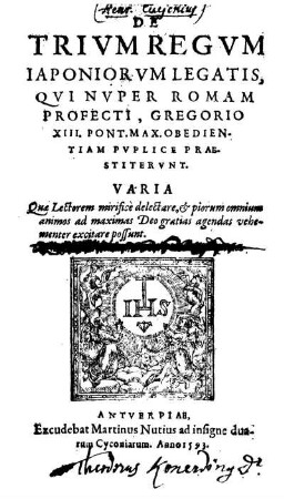 De Trium regnum Japoniorum legatis, qui nuper Romam profecti Gregor. XIII ...