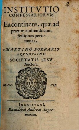 Institutio Confessariorum : Ea continens, quae ad praxim audiendi confessiones pertinent