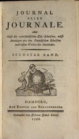 Journal aller Journale : oder Geist der vaterländischen und fremden Zeitschriften, 1786,6