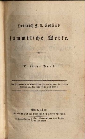 Heinrich J. v. Collin's sämmtliche Werke. 3, Die Horatier und Curiatier