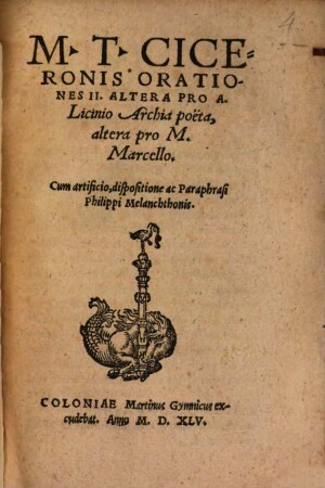 M. T. Ciceronis orationes duae : altera pro A. Licinio archia poeta, altera pro M. Marcello