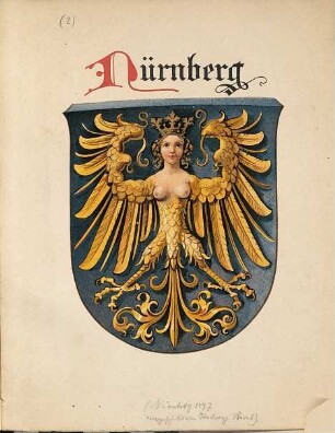 Wappen von Nürnberg : (1.) Wappen der ehemaligen Reichsstadt Nürnberg. (2.) Nürnberg. (Jetziges Wappen.)