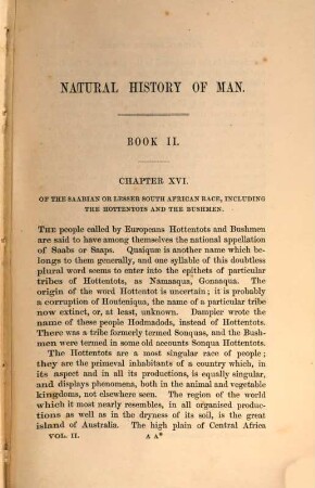 The Natural History of Man, comprising inquiries into the modifying influence of physical and moral agencies on the different tribes of the human family : Illustrated with 62 coloured plates engraved on Steel, and 100 engraving on wood, 2