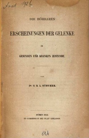 Die hörbaren Erscheinungen der Gelenke im gesunden u. kranken Zustande