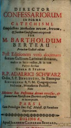 Director Confessariorum In Forma Catechismi : Complectens Methodum novam, brevem, et facilem Confessiones excipiendi, 1