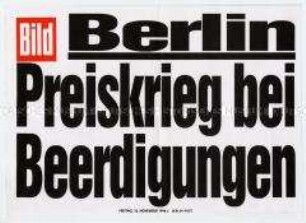 Maueranschlag der Bild-Zeitung: "Berlin / Preiskrieg bei Beerdigungen"
