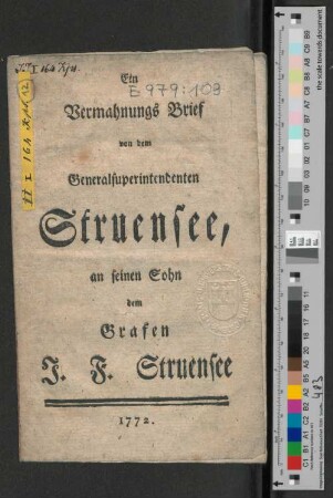 Ein Vermahnungs Brief von dem Generalsuperintendenten Struensee, an seinen Sohn dem Grafen J.F. Struensee