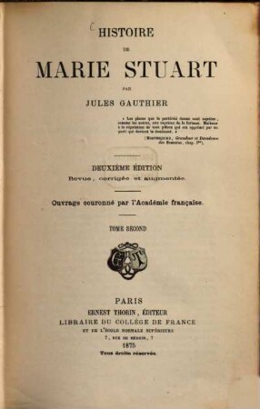 Histoire de Marie Stuart : (ouvrage couronné par l'Académie française), 2