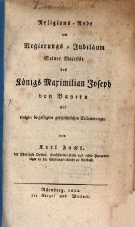 Religionsrede am Regierungsjubiläum Sr. Majestät des Königs Maximilian Joseph von Bayern : mit einigen beigefügten geschichtlichen Erläuterungen