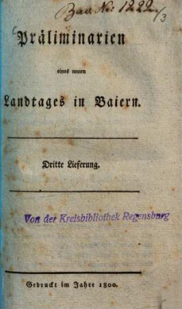 Präliminarien eines neuen Landtages in Baiern. 3, [Nro. IX. Churfürstliches Rescript an die Landschaftliche Verordnung in Baiern d. d. 12. April 1800] u.a.