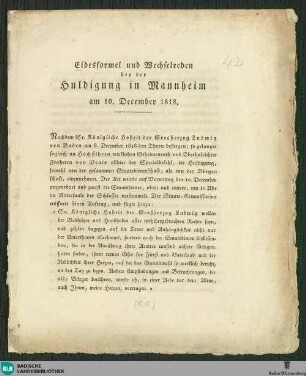 Eidesformel und Wechselreden bey der Huldigung in Mannheim am 10. December 1818 : ... Grosherzog Ludwig von Baden ...