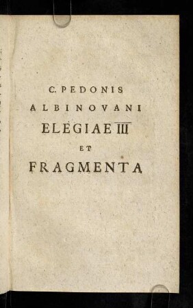 25-66, C. Pedonis Albinovani Elegiae III Et Fragmenta.