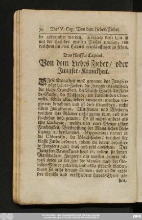 Das fünffte Capitel. Von dem Liebes-Fieber, oder Jungfer-Kranckheit.