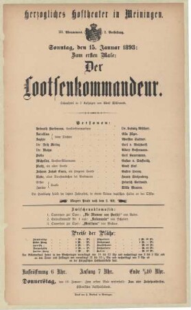 Theaterzettel zur Erstaufführung des Schauspiel "Der Lootsenkommandeur. von Adolf Wilbrandt" in der Spielzeit 1892/93 des Herzoglichen Hoftheaters in Meiningen.