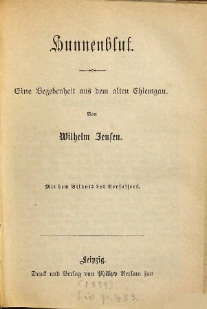 Hunnenblut : eine Begebenheit aus dem alten Chiemgau ; mit dem Bildnis des Dichters
