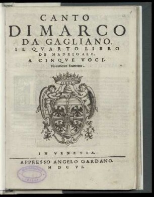 Marco da Gagliano: Il quarto libro de madrigali a cinque voci. Canto