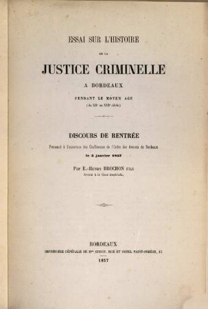 Essai sur l'histoire de la justice criminelle à Bordeaux pendant le moyen âge (du XII au XVI siècle)
