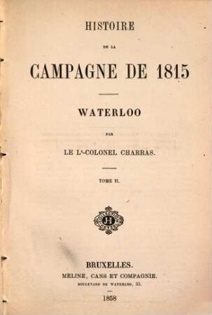 Histoire de la campagne de 1815 : Waterloo, 2