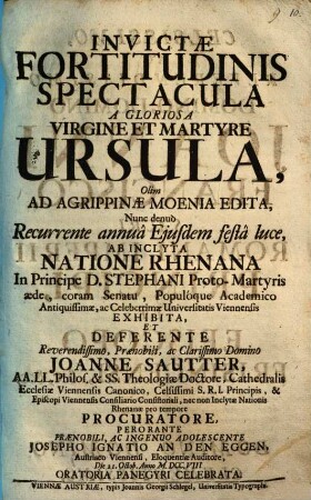 Invictae fortitudinis spectacula a gloriosa virgine Ursula, olim ad Agrippinae moenia edita