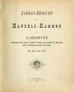 Jahresbericht der Handelskammer zu Liegnitz. 1891 (1892)