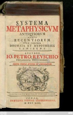 Systema Metaphysicvm Antiqviorvm Atqve Recentiorvm Item Propria Dogmata Et Hypotheses Exhibens