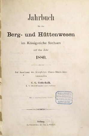 Jahrbuch für das Berg- und Hüttenwesen im Königreiche Sachsen. 1880
