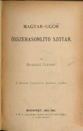 Magyar-ugor összehasonlító szótár : ungarisch-ugrisches vergleichendes Wörterbuch