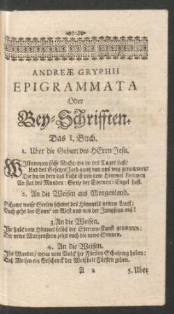 Andreae Gryphii Epigrammata Oder Bey-Schrifften. Das I. Buch.