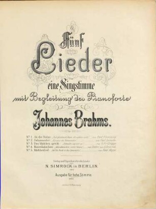 Fünf Lieder : für 1 Singstimme mit Begl. d. Pianoforte ; op. 107