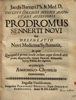 Prodromus Sennerti novi seu delineatio novi medicinae systematis ...