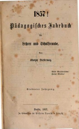 Pädagogisches Jahrbuch für Lehrer und Schulfreunde. 7, 7. 1857