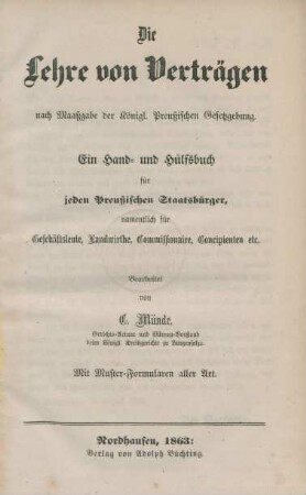 Die Lehre von Vorträgen nach Maaßgabe der Königl. Preußischen Gesetzgebung : ein Hand- und Hülfsbuch für jeden Preußischen Staatsbürger, namentlich für Geschätsleute, Landwirthe, Commissionaire, Concipienten etc. ; mit Muster-Formularen aller Art