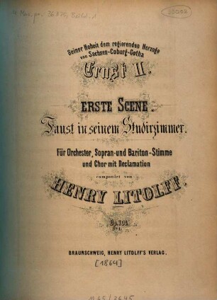 (Scenen aus Göthe's Faust) : op. 103, 1. Faust in seinem Studierzimmer : für Orchester, Sopran- u. Bariton-Stimme u. Chor mit Declamation. - 136 S. - Pl.-Nr. 1331