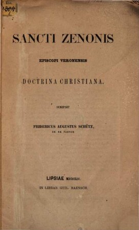 Sancti Zenonis Episcopi Veronensis doctrina christiana