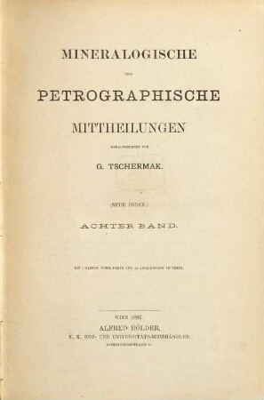 Mineralogische und petrographische Mitteilungen, 8. 1887