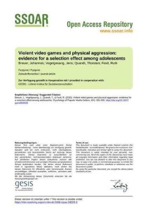 Violent video games and physical aggression: evidence for a selection effect among adolescents