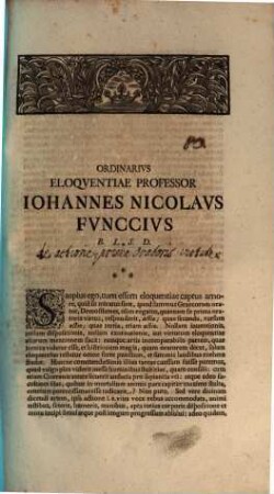 Ordinarius eloquentiae professor Iohannes Nicolaus Funccius B. L. S. D. : [Programma invitatorium ad orationem Caroli Henrici Capaun: quo de actione, prima oratoris virtute, disseritur]