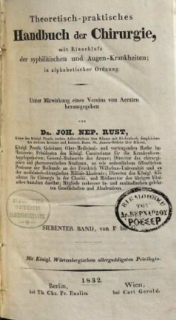 Theoretisch-praktisches Handbuch der Chirurgie : mit Einschluss der syphilitischen und Augen-Krankheiten ; in alphabetischer Ordnung, 7. F - G