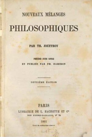 Nouveaux mélanges philosophiques : Précédés d'une notice et publiés par Ph. Damiron