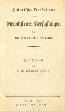 Theil 1: Historische Darstellung der Grundsteuer-Verfassungen in den Preußischen Staaten