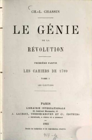 Le génie de la révolution. 1,1, Les Cahiers de 1789 : Tome 1, Les elections